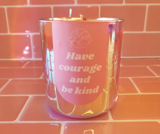 Kookosvahakynttilä "Have courage and be kind"